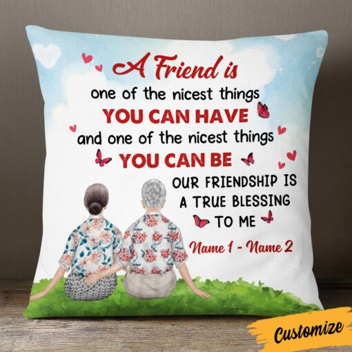 Personalized Old Friends Nicest Things Pillow