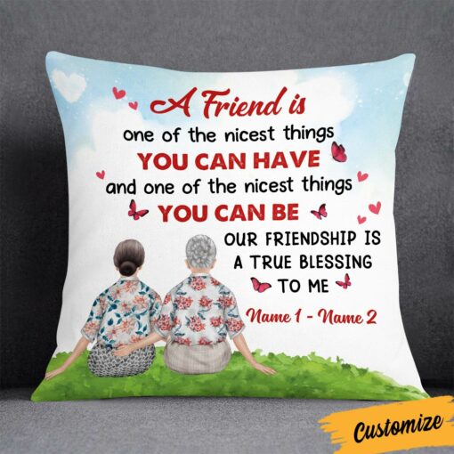 Personalized Old Friends Nicest Things Pillow