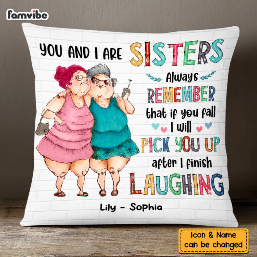 Personalized Old Friends You And I Are Sisters Pillow