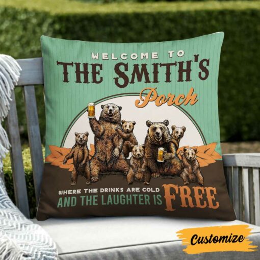 Personalized Outdoor Porch Sit Bear Family The Drinks Are Cold Laughter Free Pillow