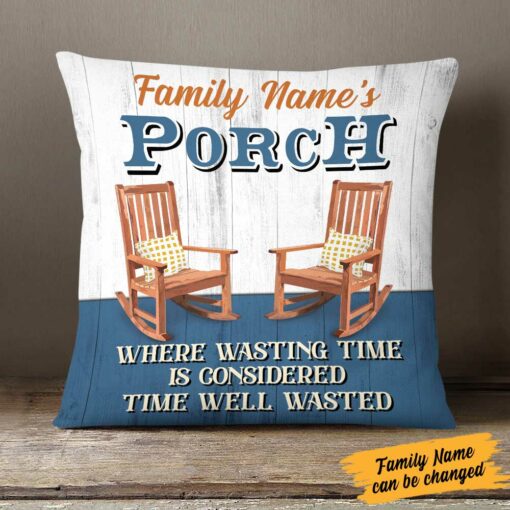 Personalized Outdoor Porch Time Well Wasted Pillow