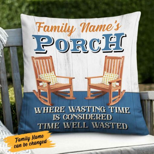 Personalized Outdoor Porch Time Well Wasted Pillow