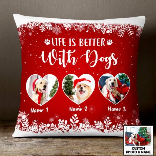 Personalized Photo Life Is Better With Dog Christmas Pillow