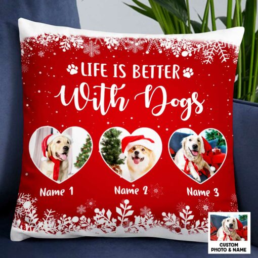 Personalized Photo Life Is Better With Dog Christmas Pillow