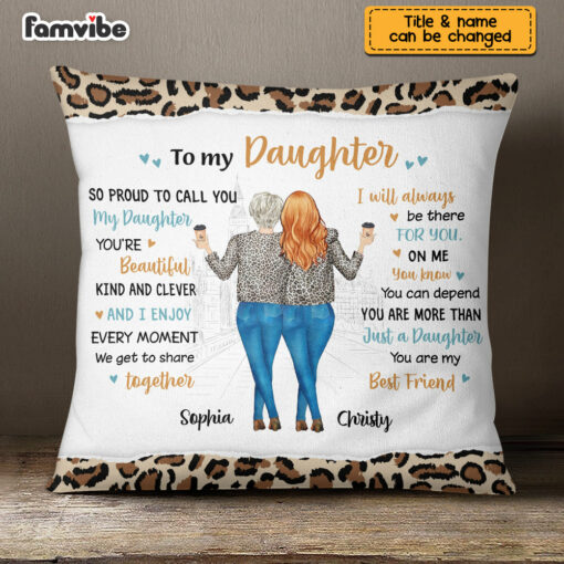 Personalized Proud To Call You My Daughter Pillow