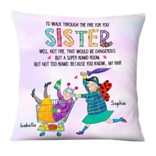 Personalized Sister Walk Through Fire For You Pillow