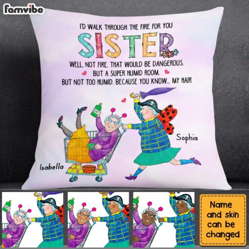 Personalized Sister Walk Through Fire For You Pillow