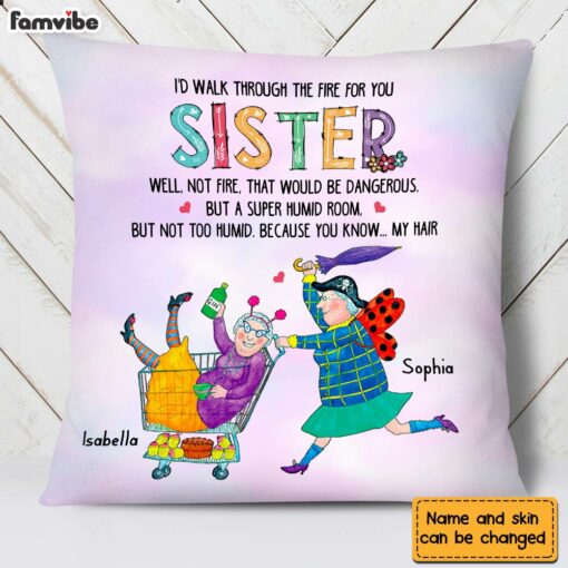 Personalized Sister Walk Through Fire For You Pillow