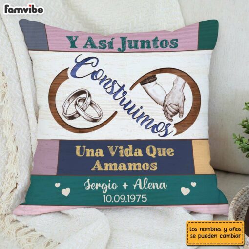 Personalized Spanish Couple Gift Y As� Juntos Construimos Una Vida Que Amamos Pillow