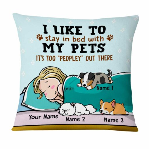 Personalized Stay In Bed With My Dog Cat Pillow