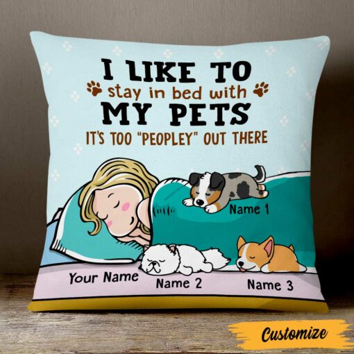 Personalized Stay In Bed With My Dog Cat Pillow