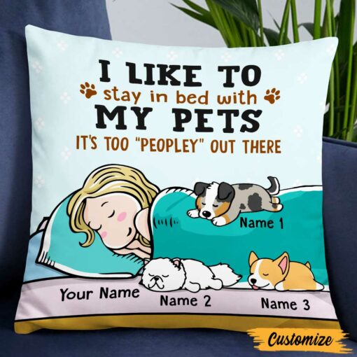 Personalized Stay In Bed With My Dog Cat Pillow