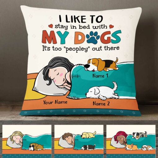 Personalized Stay In Bed With My Dog Pillow