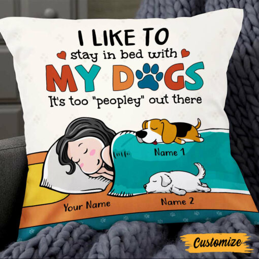 Personalized Stay In Bed With My Dog Pillow