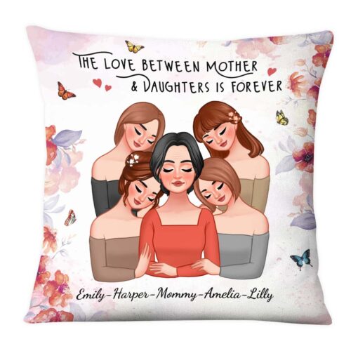 Personalized The Love Between Mother & Daughters Is Forever Pillow