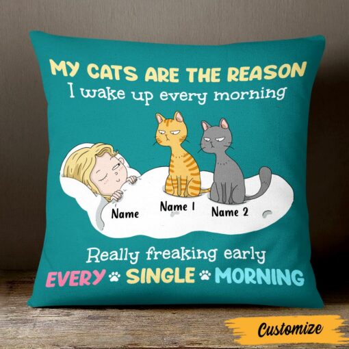 Personalized The Reason I Wake Up Early Cat Pillow