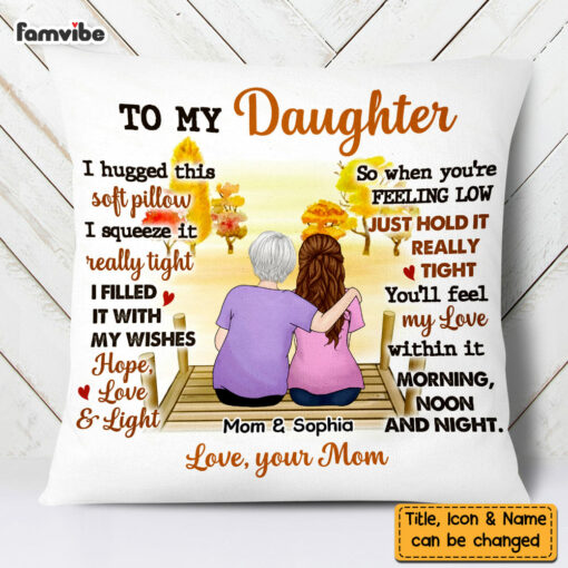 Personalized To My Daughter From Mom Hug This Pillow