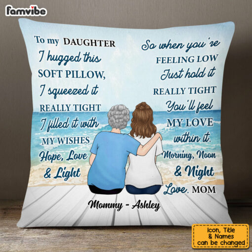 Personalized To My Daughter Hug This Pillow