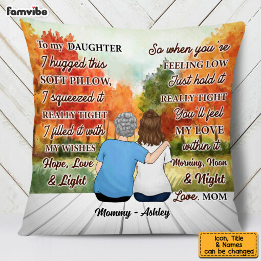 Personalized To My Daughter Hug This Pillow