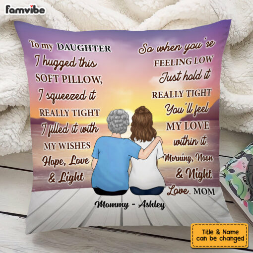 Personalized To My Daughter Hug This Pillow