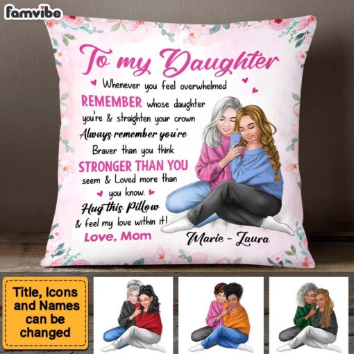 Personalized To My Daughter� Whenever You Feel Overwhelmed Pillow