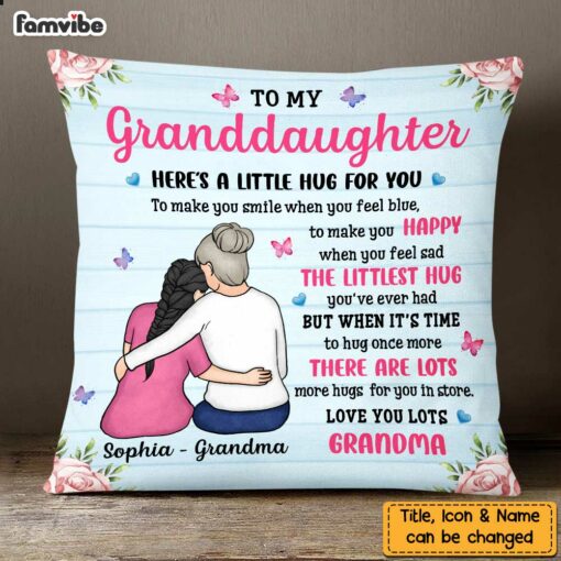 Personalized To My Granddaughter Here’s A Little Hug For You Pillow