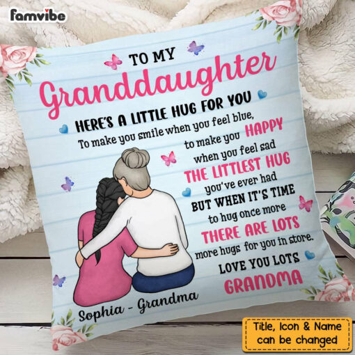 Personalized To My Granddaughter Here’s A Little Hug For You Pillow