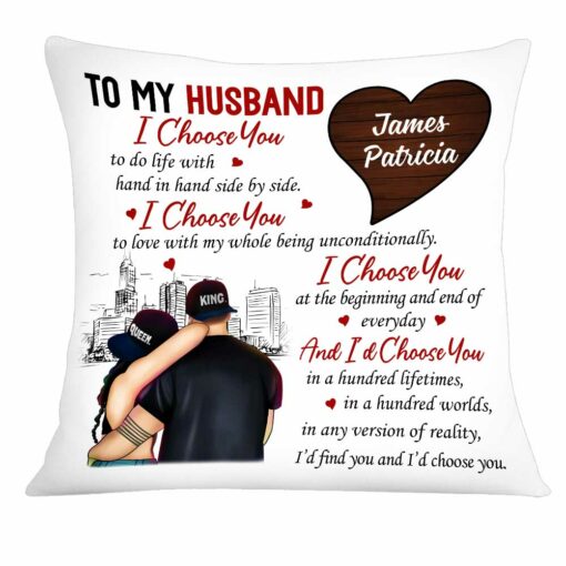 Personalized To My Husband I Choose You Pillow