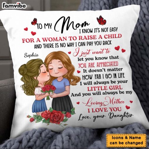 Personalized To My Mom I Will Always Be Your Little Girl Pillow