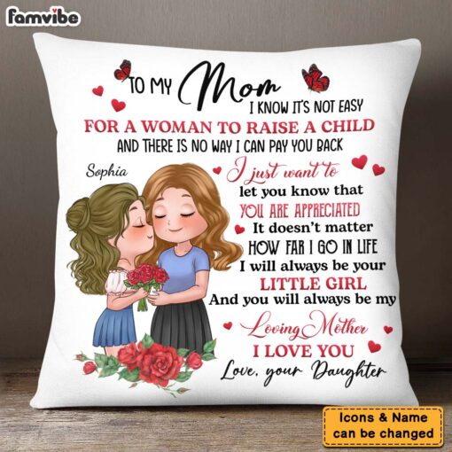 Personalized To My Mom I Will Always Be Your Little Girl Pillow