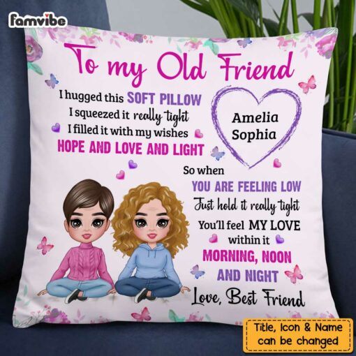 Personalized To My Old Friend Hug This Pillow