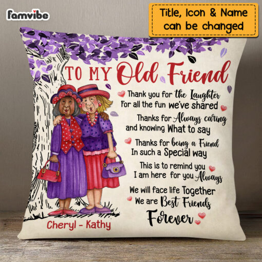 Personalized To My Old Friend Thank You For Pillow