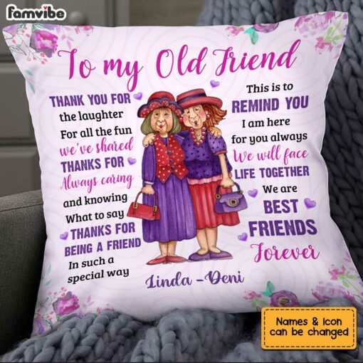 Personalized To My Old Friend Thank You For The Laughter Pillow