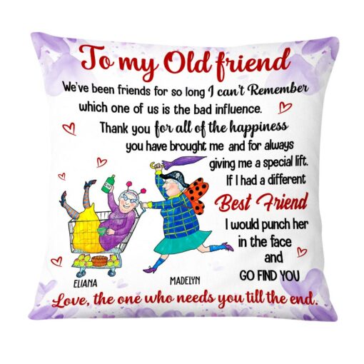 Personalized To My Old Friends Pillow