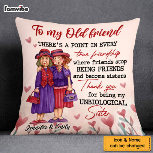 Personalized To My Old Friends Unbiological Sister Pillow