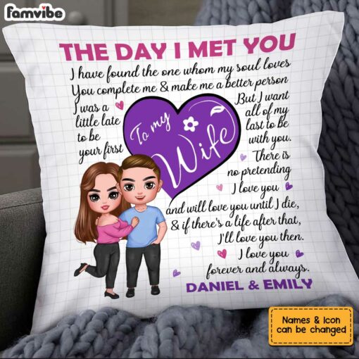 Personalized To My Wife The Day I Met You Pillow