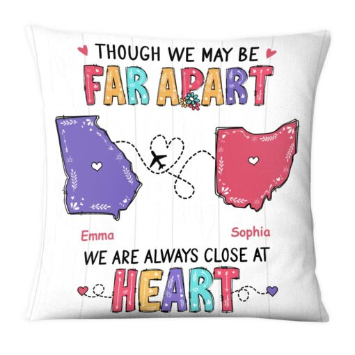 Personalized We Are Always Close At Heart Long Distance Pillow