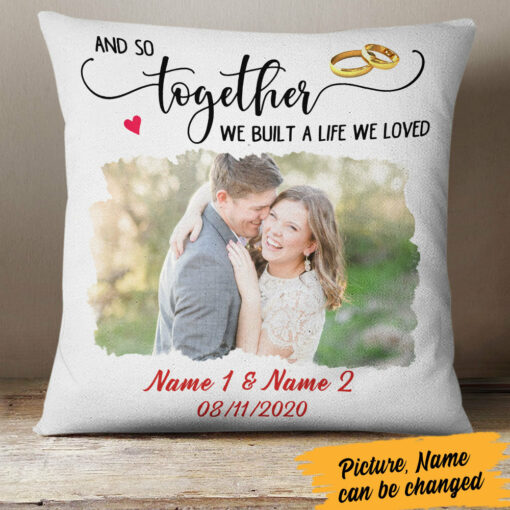 Personalized We Built A Life We Loved Pillow