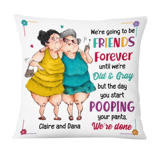 Personalized We Will Be Friend Forever Pillow