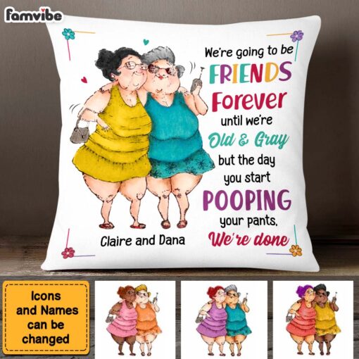 Personalized We Will Be Friend Forever Pillow