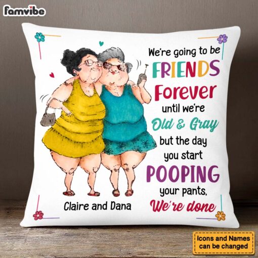 Personalized We Will Be Friend Forever Pillow