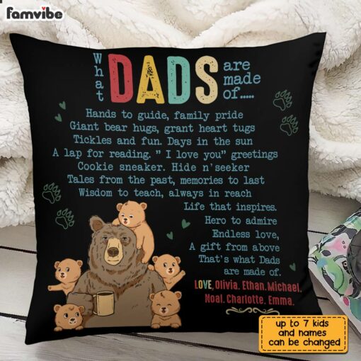 Personalized What Dads Are Made Of Bear Pillow