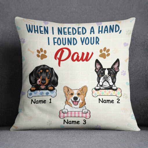 Personalized When I Needed A Hand Dog Paw Pillow