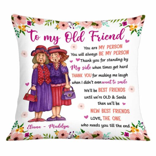 Personalized You Are My Person Thank You Old Friend Pillow