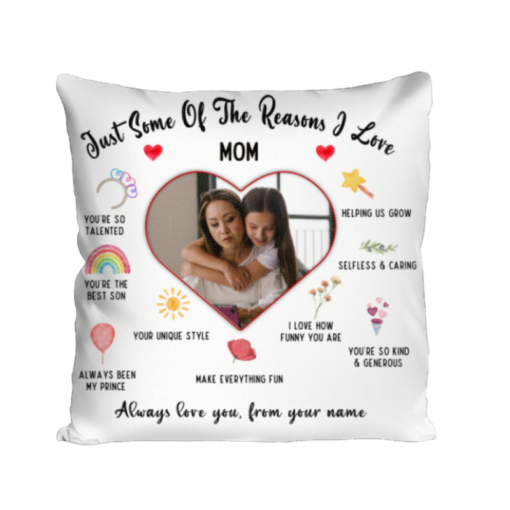 Reason I Love You Mom Custom Photo Pillow, Mothers Day Pillow, Sentimental Gifts For Mom From Daughter, Personalized Gift Ideas For Mom – Best Personalized Gifts For Everyone