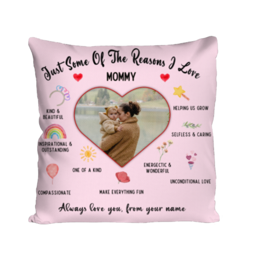 Reason I Love You Mommy Custom Photo Pillow, Create A Mothers Day Gift, Birthday Presents For Mom, Personalized Mommy Pillow From Daughter – Best Personalized Gifts For Everyone