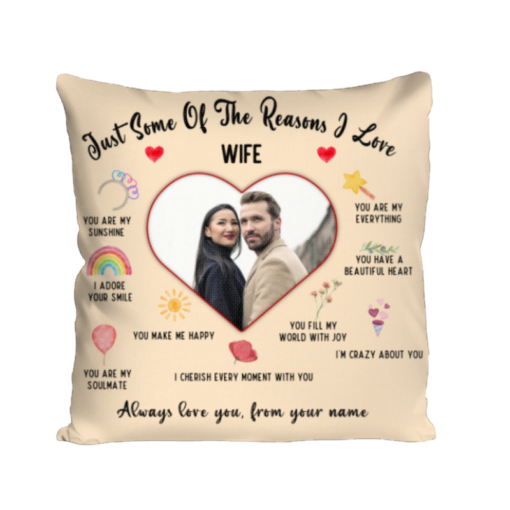 Reason I Love You Wife Custom Photo Pillow, Personalized Wife Mothers Day Gift, Best Birthday Gifts For Wife, Gifts From Husband To Wife – Best Personalized Gifts For Everyone