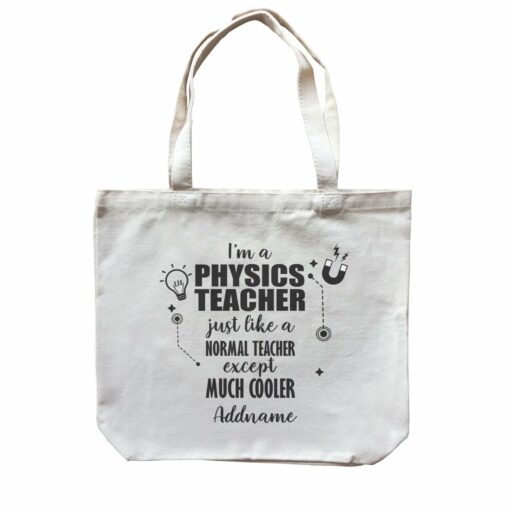 Subject Teachers 2 I’m A Physics Teacher Addname Canvas Bag