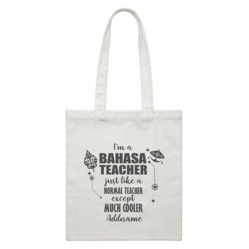 Subject Teachers 3 I’m A Bahasa Teacher Addname White Canvas Bag