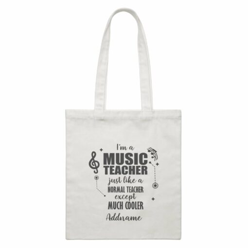 Subject Teachers 3 I’m A Music Teacher Addname White Canvas Bag